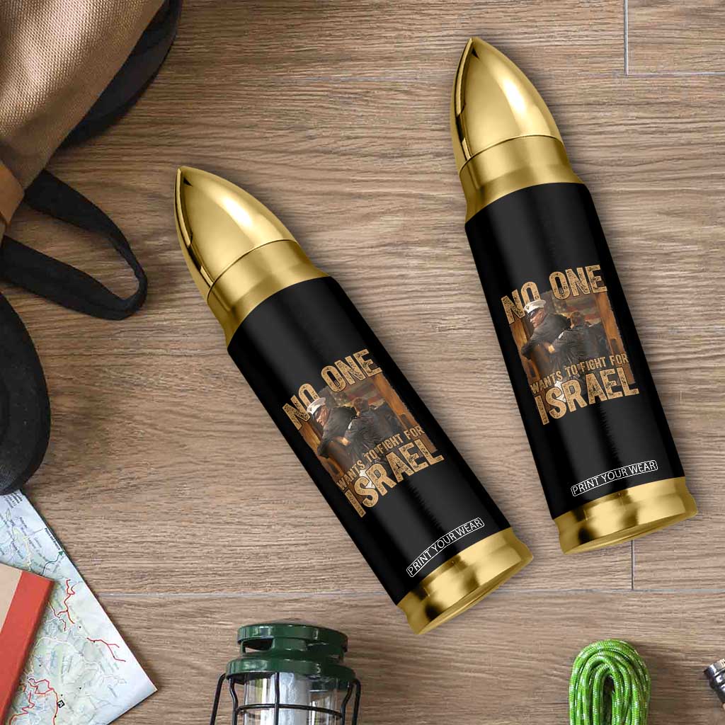 No One Wants To Fight For Israel Bullet Tumbler America First Veteran Message Anti War TS02 Print Your Wear