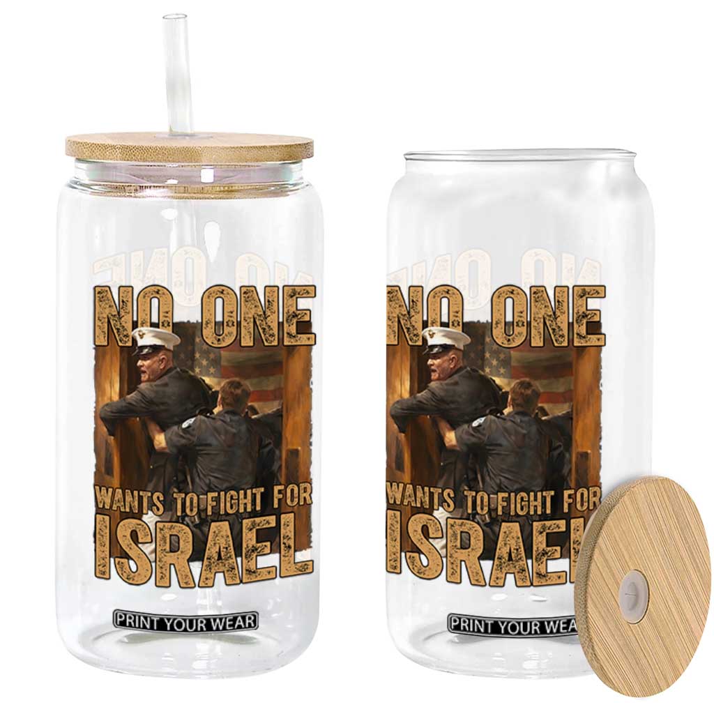 No One Wants To Fight For Israel Glass Can America First Veteran Message Anti War TS02 Print Your Wear