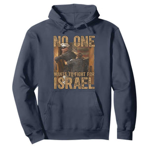 No One Wants To Fight For Israel Hoodie America First Veteran Message Anti War TS02 Navy Print Your Wear