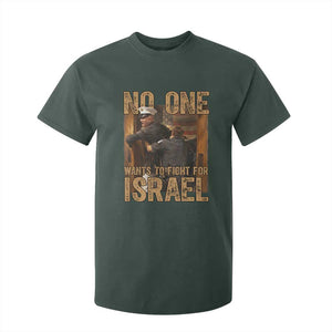 No One Wants To Fight For Israel T Shirt For Kid America First Veteran Message Anti War TS02 Dark Forest Green Print Your Wear