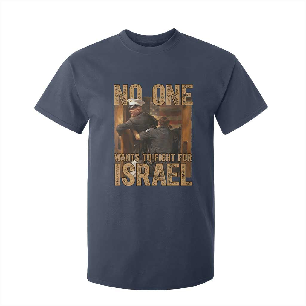 No One Wants To Fight For Israel T Shirt For Kid America First Veteran Message Anti War TS02 Navy Print Your Wear