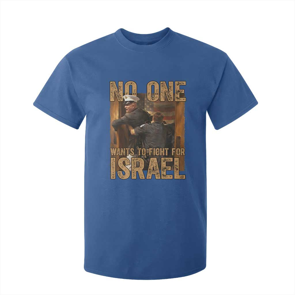 No One Wants To Fight For Israel T Shirt For Kid America First Veteran Message Anti War TS02 Royal Blue Print Your Wear