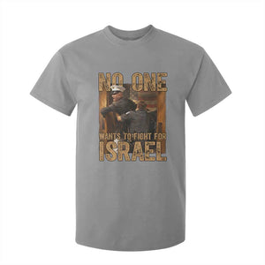 No One Wants To Fight For Israel T Shirt For Kid America First Veteran Message Anti War TS02 Sport Gray Print Your Wear