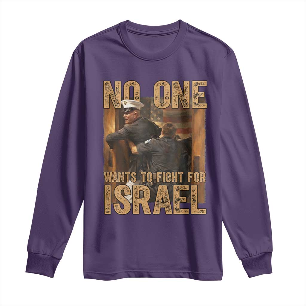 No One Wants To Fight For Israel Long Sleeve Shirt America First Veteran Message Anti War TS02 Purple Print Your Wear