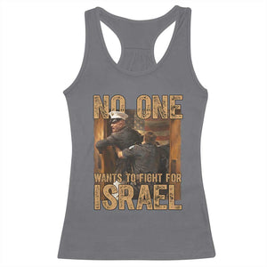 No One Wants To Fight For Israel Racerback Tank Top America First Veteran Message Anti War TS02 Charcoal Print Your Wear