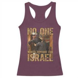 No One Wants To Fight For Israel Racerback Tank Top America First Veteran Message Anti War TS02 Maroon Print Your Wear