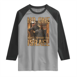 No One Wants To Fight For Israel Raglan Shirt America First Veteran Message Anti War TS02 Sport Gray Black Print Your Wear