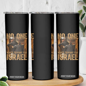 No One Wants To Fight For Israel Skinny Tumbler America First Veteran Message Anti War TS02 Print Your Wear