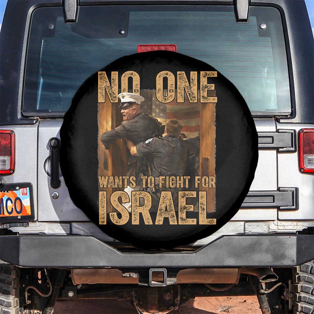 No One Wants To Fight For Israel Spare Tire Cover America First Veteran Message Anti War TS02 No hole Black Print Your Wear