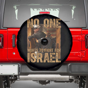 No One Wants To Fight For Israel Spare Tire Cover America First Veteran Message Anti War TS02 Black Print Your Wear