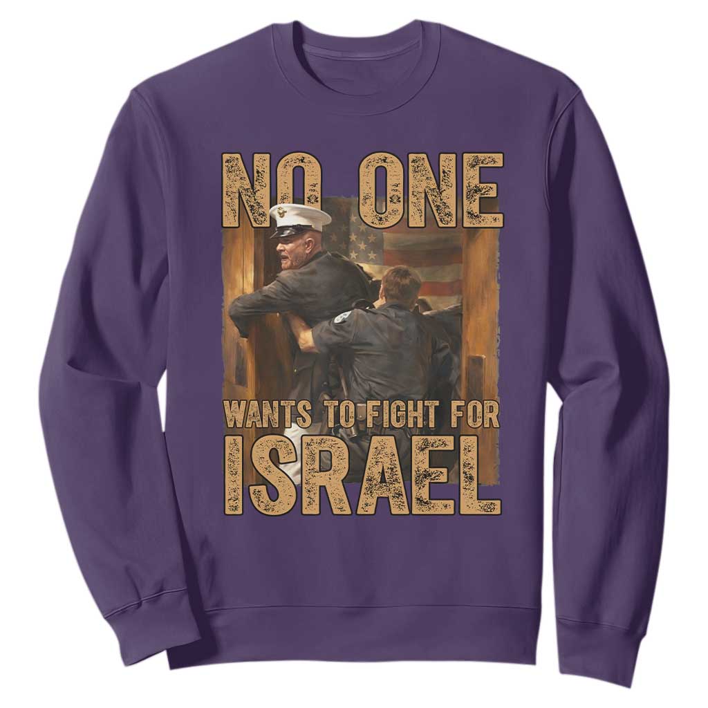 No One Wants To Fight For Israel Sweatshirt America First Veteran Message Anti War TS02 Purple Print Your Wear