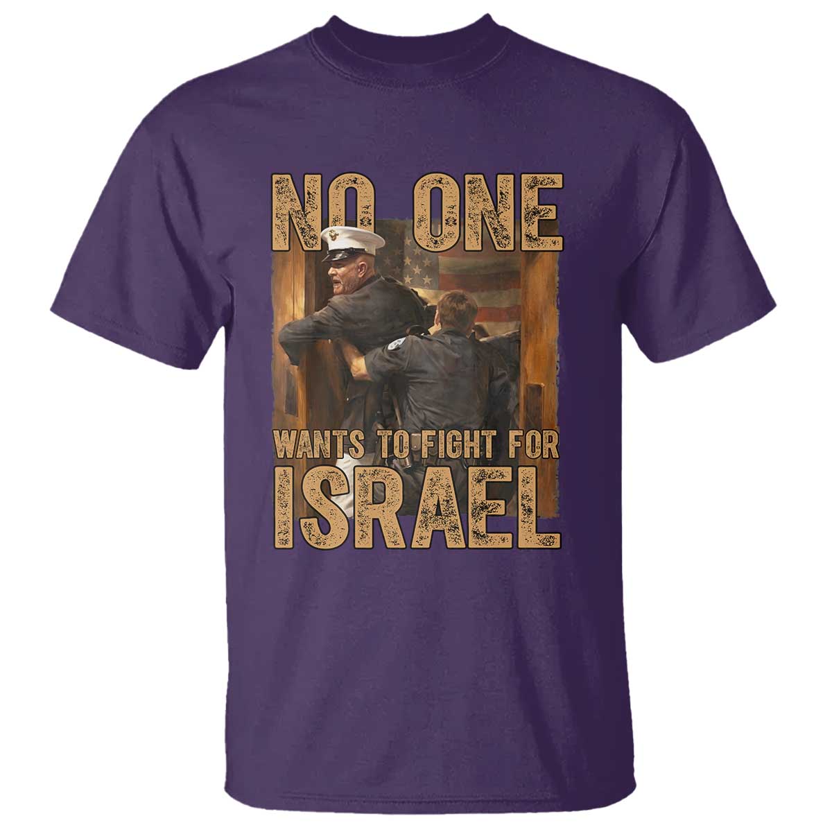 No One Wants To Fight For Israel T Shirt America First Veteran Message Anti War TS02 Purple Print Your Wear