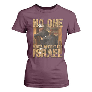 No One Wants To Fight For Israel T Shirt For Women America First Veteran Message Anti War TS02 Maroon Print Your Wear