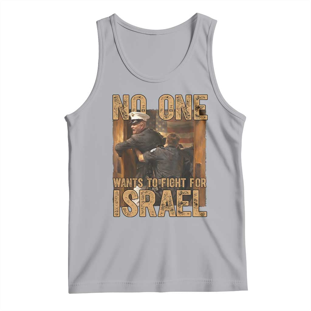 No One Wants To Fight For Israel Tank Top America First Veteran Message Anti War TS02 Athletic Heather Print Your Wear