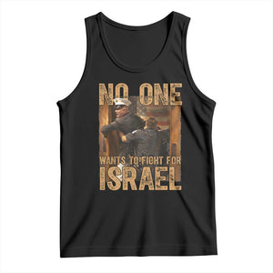 No One Wants To Fight For Israel Tank Top America First Veteran Message Anti War TS02 Black Print Your Wear