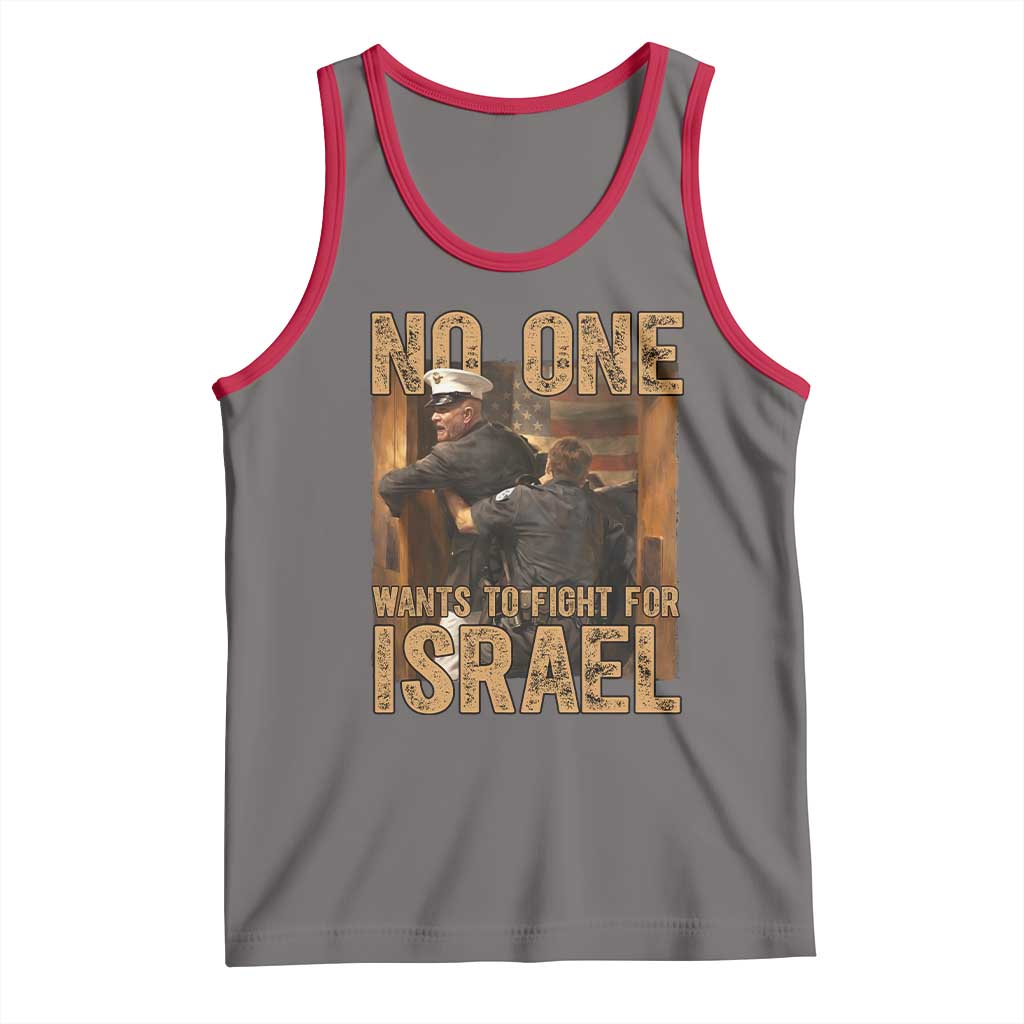 No One Wants To Fight For Israel Tank Top America First Veteran Message Anti War TS02 Deep Heather Red Print Your Wear