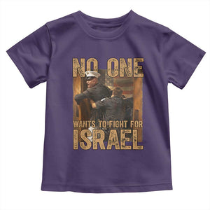 No One Wants To Fight For Israel Toddler T Shirt America First Veteran Message Anti War TS02 Purple Print Your Wear