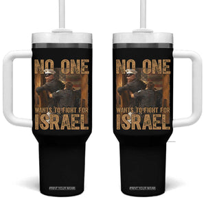 No One Wants To Fight For Israel Tumbler With Handle America First Veteran Message Anti War TS02 One Size: 40 oz Black Print Your Wear