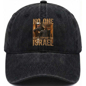 No One Wants To Fight For Israel Washed Cotton Baseball Cap America First Veteran Message Anti War TS02 Washed Cap Universal Fit Black Print Your Wear