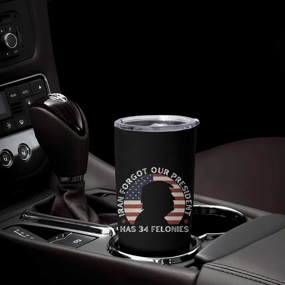 Iran Forgot Our President Has 34 Felonies Tumbler Cup Funny Political Satire Patriotic TS02 Print Your Wear