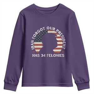 Iran Forgot Our President Has 34 Felonies Youth Sweatshirt Funny Political Satire Patriotic TS02 Purple Print Your Wear