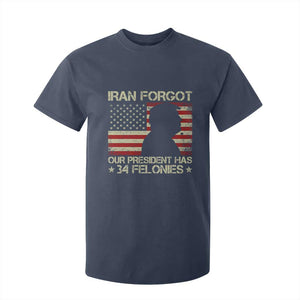 Iran Forgot Our President Has 34 Felonies T Shirt For Kid Funny Political Satire Patriotic Flag TS02 Navy Print Your Wear