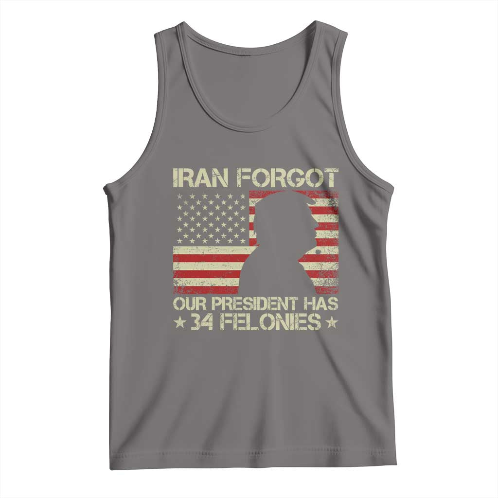 Iran Forgot Our President Has 34 Felonies Tank Top Funny Political Satire Patriotic Flag TS02 Deep Heather Print Your Wear