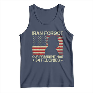 Iran Forgot Our President Has 34 Felonies Tank Top Funny Political Satire Patriotic Flag TS02 Navy Print Your Wear