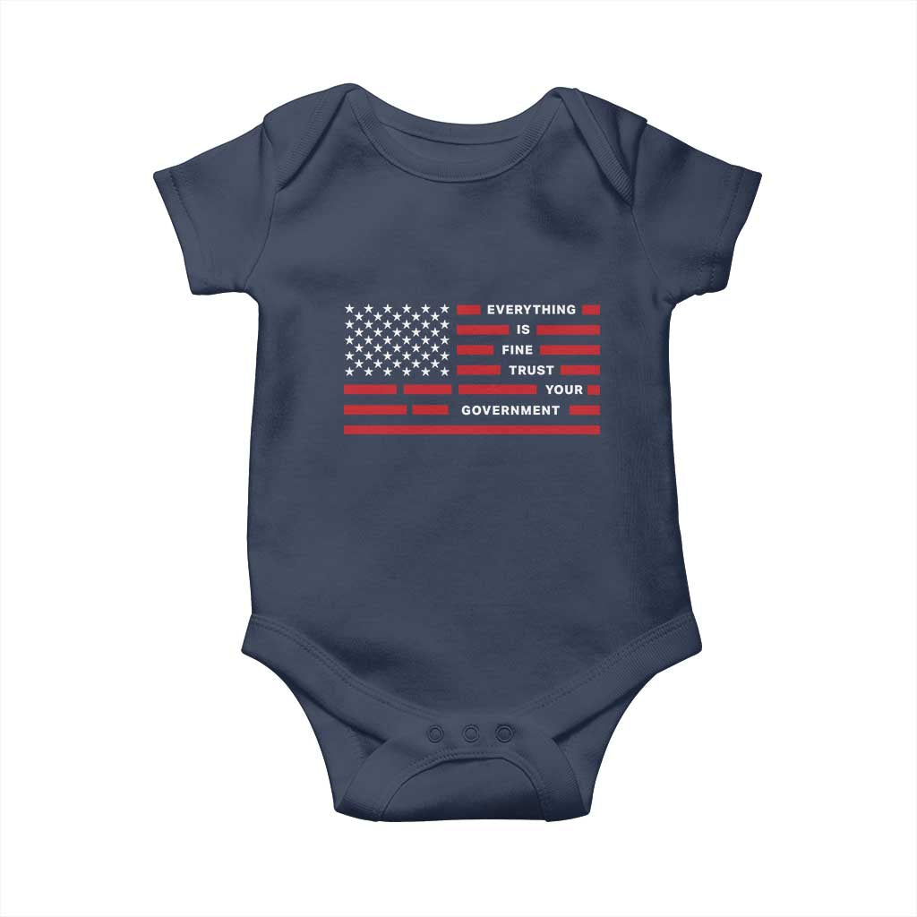 Everything Is Fine Trust Your Government Patriotic Flag Baby Onesie Sarcastic Political Humor TS02 Navy Print Your Wear