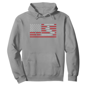 Everything Is Fine Trust Your Government Patriotic Flag Hoodie Sarcastic Political Humor TS02 Sport Gray Print Your Wear