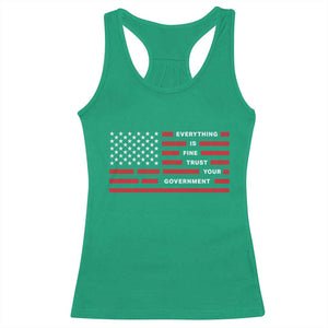 Everything Is Fine Trust Your Government Patriotic Flag Racerback Tank Top Sarcastic Political Humor TS02 Irish Green Print Your Wear