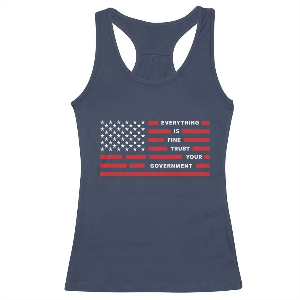 Everything Is Fine Trust Your Government Patriotic Flag Racerback Tank Top Sarcastic Political Humor TS02 Navy Print Your Wear