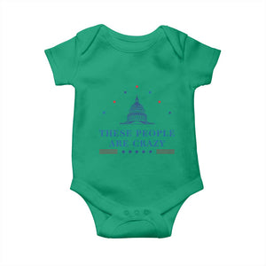 These People Are Crazy Capitol Political Humor Baby Onesie Funny Government Politics TS02 Irish Green Print Your Wear