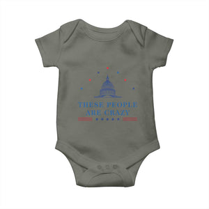 These People Are Crazy Capitol Political Humor Baby Onesie Funny Government Politics TS02 Military Green Print Your Wear