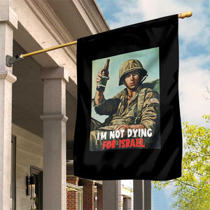 I’m Not Dying For Israel America First Veteran Garden Flag Anti Foreign War Military Statement TS02 Print Your Wear