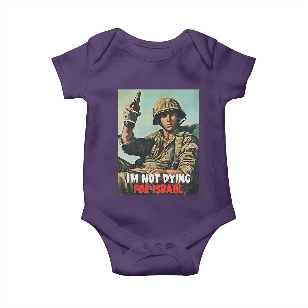 I’m Not Dying For Israel America First Veteran Baby Onesie Anti Foreign War Military Statement TS02 Purple Print Your Wear