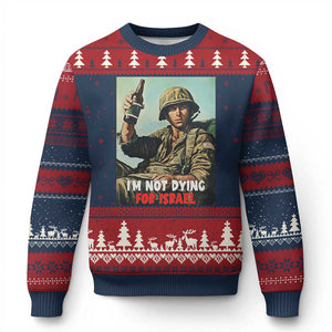 I’m Not Dying For Israel America First Veteran Ugly Christmas Sweater Anti Foreign War Military Statement TS02 Navy Red Print Your Wear