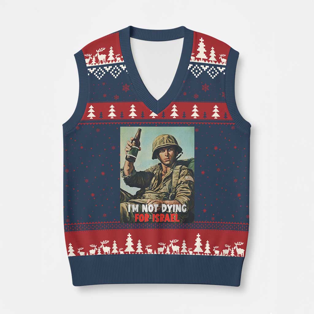 I’m Not Dying For Israel America First Veteran V-Neck Knit Sweater Vest Anti Foreign War Military Statement TS02 Navy Red Print Your Wear