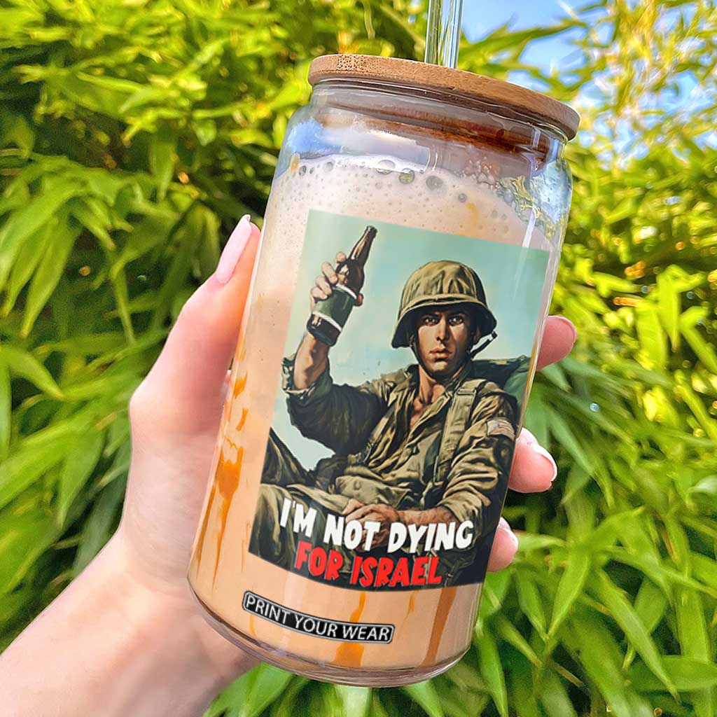 I’m Not Dying For Israel America First Veteran Glass Can Anti Foreign War Military Statement TS02 Black Print Your Wear