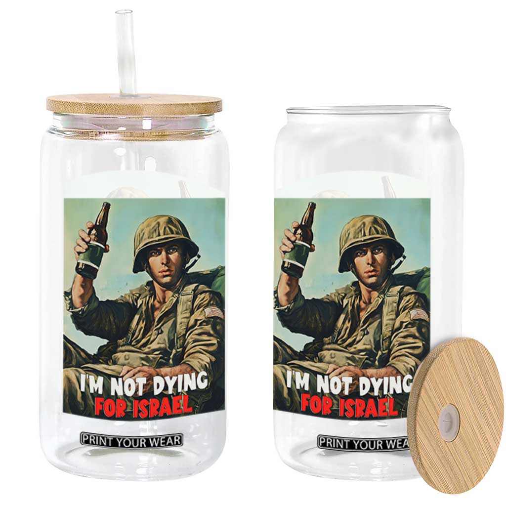 I’m Not Dying For Israel America First Veteran Glass Can Anti Foreign War Military Statement TS02 Print Your Wear