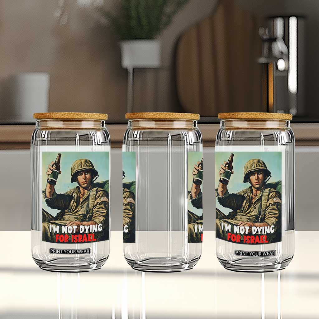 I’m Not Dying For Israel America First Veteran Glass Can Anti Foreign War Military Statement TS02 Print Your Wear