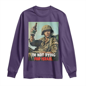 I’m Not Dying For Israel America First Veteran Long Sleeve Shirt Anti Foreign War Military Statement TS02 Purple Print Your Wear