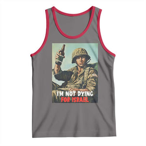 I’m Not Dying For Israel America First Veteran Tank Top Anti Foreign War Military Statement TS02 Deep Heather Red Print Your Wear