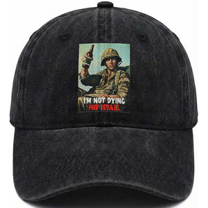 I’m Not Dying For Israel America First Veteran Washed Cotton Baseball Cap Anti Foreign War Military Statement TS02 Washed Cap Universal Fit Black Print Your Wear