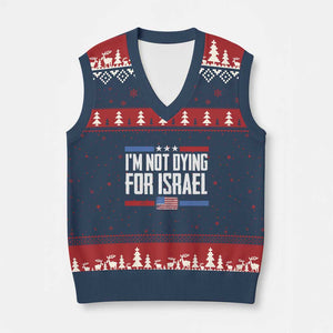 I’m Not Dying For Israel America First Political Statement V-Neck Knit Sweater Vest Red White Blue Patriotic Military Protest TS02 Navy Red Print Your Wear