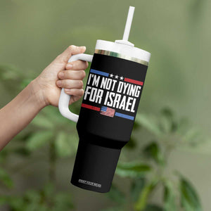 I’m Not Dying For Israel America First Political Statement Tumbler With Handle Red White Blue Patriotic Military Protest TS02 Print Your Wear
