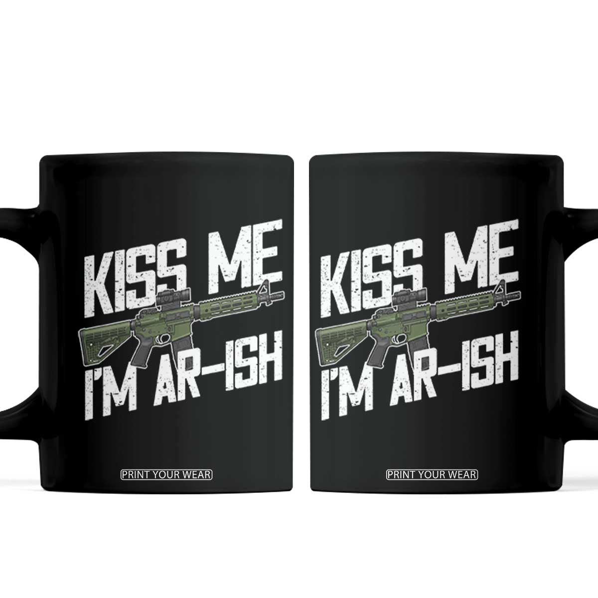Kiss Me Im ARish Funny St Patricks Day Coffee Mug Tactical Irish Humor for Gun Enthusiasts TS02 Black Print Your Wear