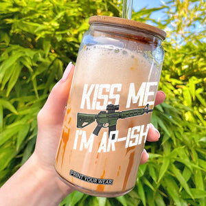 Kiss Me Im ARish Funny St Patricks Day Glass Can Tactical Irish Humor for Gun Enthusiasts TS02 Black Print Your Wear