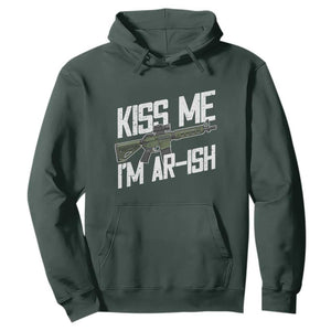 Kiss Me Im ARish Funny St Patricks Day Hoodie Tactical Irish Humor for Gun Enthusiasts TS02 Dark Forest Green Print Your Wear