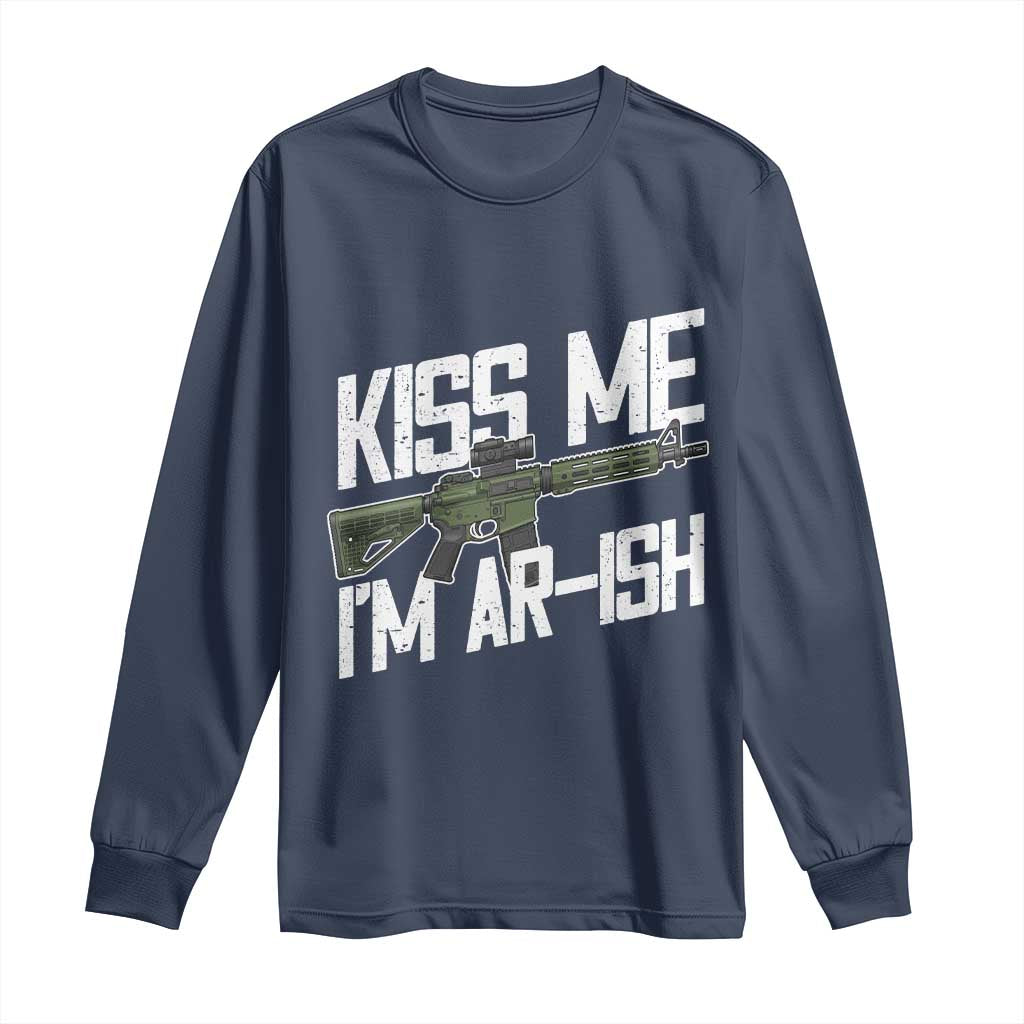 Kiss Me Im ARish Funny St Patricks Day Long Sleeve Shirt Tactical Irish Humor for Gun Enthusiasts TS02 Navy Print Your Wear
